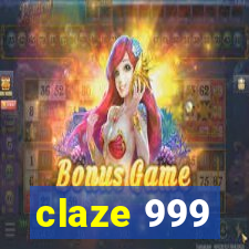claze 999